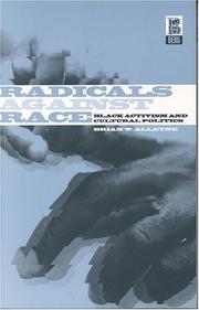 Cover of: Radicals against race: Black activism and cultural politics