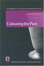 Cover of: Colouring the past: the significance of colour in archaeological research