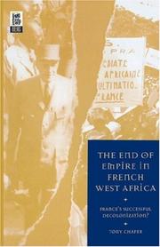 Cover of: The end of empire in French West Africa by Tony Chafer