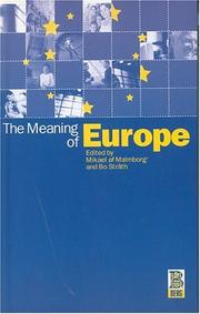 Cover of: The meaning of Europe: variety and contention within and among nations