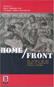 Cover of: Home/front: the military, war, and gender in twentieth-century Germany