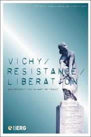 Cover of: Vichy, resistance, liberation: new perspectives on wartime France