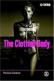 Cover of: The Clothed Body (Dress, Body, Culture) by Patrizia Calefato