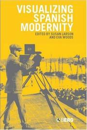 Cover of: Visualizing Spanish modernity by edited by Susan Larson and Eva Woods.