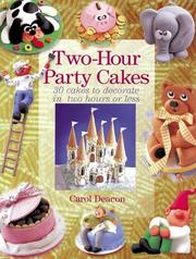 Cover of: Two-Hour Party Cakes: 30 Cakes to Decorate in Two Hours or Less