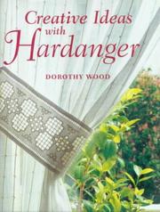 Cover of: Creative Ideas with Hardanger by Dorothy Wood, Dorothy Wood