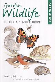 Cover of: Garden Wildlife of Britain and Europe (Green Guide)