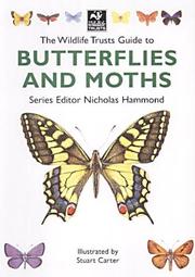 The Wildlife Trust's guide to butterflies and moths by Stuart Carter