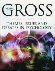 Cover of: Themes, issues, and debates in psychology by Richard D. Gross