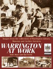 Cover of: Warrington at work: images from the collections of Warrington Library, Museum and Archive Service