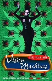 Cover of: Vision machines: cinema, literature, and sexuality in Spain and Cuba, 1983-93