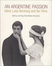 Cover of: An Argentine passion by King, John, Sheila Whitaker