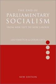 Cover of: The End of Parliamentary Socialism by Leo Panitch, Colin Leys, Coates, David.