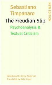 Cover of: The Freudian Slip: Psychoanalysis & Textual Criticism