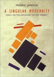 Cover of: A singular modernity: essay on the ontology of the present