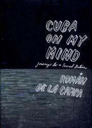 Cuba on my mind by Román De la Campa