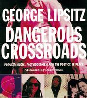 Cover of: Dangerous crossroads by George Lipsitz