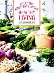 Cover of: What the Bible Says About Healthy Living by Rex Russell