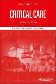 Cover of: Key Topics in Critical Care, Second Edition (Key Topics) | T.M. Craft