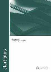Cover of: CLAIT Plus Unit 3 Databases Using Access 2000 (UCR New CLAIT Series) by CIA Training Ltd