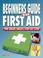 Cover of: Beginners Guide to First Aid (Basic Skills Step By Step)