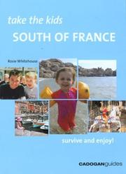 Cover of: Take the Kids: South of France (Take the Kids - Cadogan)