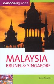 Cover of: Malaysia Brunei & Singapore (Country & Regional Guides - Cadogan) by James Alexander