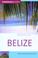 Cover of: Belize (Country & Regional Guides - Cadogan)