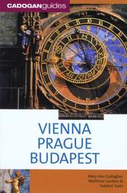 Cover of: Vienna Prague Budapest, 2nd (Country & Regional Guides - Cadogan) by Mary-Ann Gallagher, Matthew Gardner, Sadakat Kadri