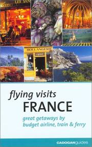 Cover of: Flying Visits: France: Great Getaways by Budget Airline, Train & Ferry