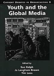 Cover of: Youth and the global media: papers from the 29th University of Manchester Broadcasting Symposium, 1998