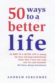 Cover of: 50 Ways to a Better Life