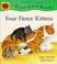 Cover of: Four Fierce Kittens (First Story Books)