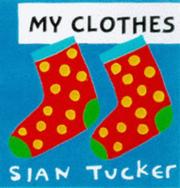 Cover of: Clothes (Baby Board Books) by Sian Tucker