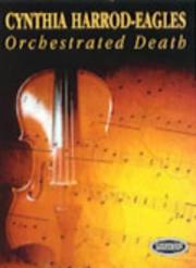 Orchestrated death by Cynthia Harrod-Eagles