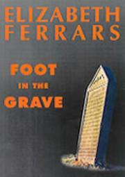 Foot in the grave by Elizabeth Ferrars