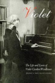 Cover of: Violet: the life and loves of Violet Gordon Woodhouse