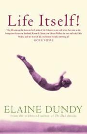 Life itself! by Elaine Dundy