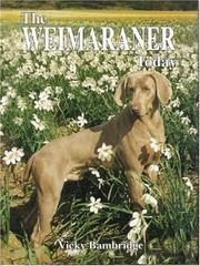 Cover of: The Weimaraner Today (Book of the Breed) by Vicky Bambridge