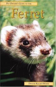Cover of: FERRET (Pet Owner's Guide) by Dennis Kelsey-Wood