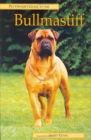 Pet Owner's Guide to the Bullmastiff (Pet Owner's Guide) by Janet Gunn