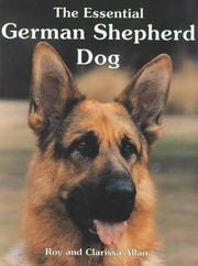 Cover of: The Essential German Shepherd Dog (Book of the Breed) | Roy Allan