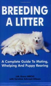 Cover of: Breeding a Litter: A Complete Guide to Mating Whelping & Puppy Rearing