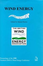 Cover of: Wind energy 1998: proceedings of the 20th British Wind Energy Association Conference, Cardiff University of Wales, 2-4 September 1998