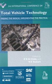 Cover of: Proceedings of the 3rd IMechE Automobile Division Southern Centre Conference on Total vehicle technology: finding the radical, implementing the practical, 26-27th April 2004, University of Sussex, Brighton, UK