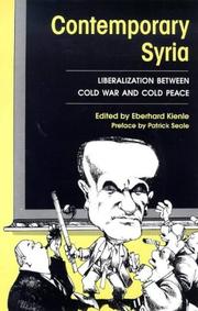 Cover of: Contemporary Syria: Liberalization between Cold War and Cold Peace