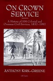 Cover of: On crown service: a history of HM colonial and overseas civil services, 1837-1997