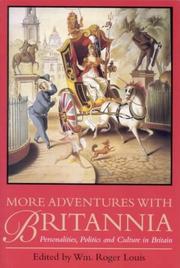 Cover of: More adventures with Britannia: personalities, politics, and culture in Britain