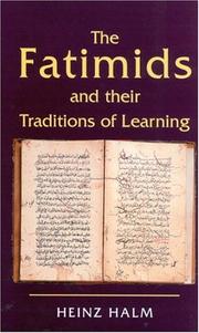 Cover of: The Fatimids and Their Traditions of Learning by Heinz Halm