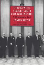 Cover of: Cocktails, Crises and Cockroaches: A Diplomatic Trail